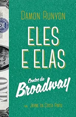Eles e elas: Contos da Broadway – Damon Runyon