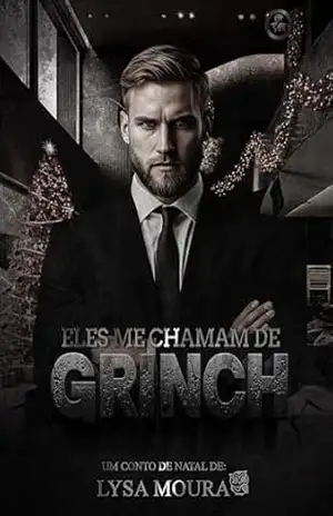 ELES ME CHAMAM DE GRINCH (Ndrangheta) – LYSA  MOURA