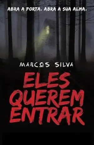 Eles Querem Entrar – Marcos Silva