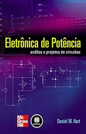 Eletrônica de Potência: Análise e Projetos de Circuitos - Daniel W. Hart