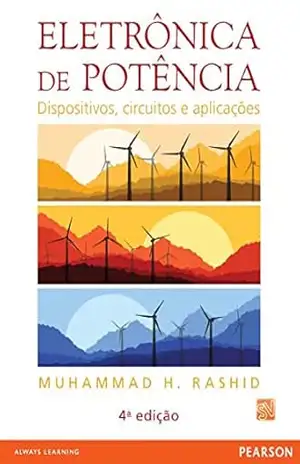 Eletrônica de Potência: dispositivo, circuito e aplicações – Muhhamad H. Rashid