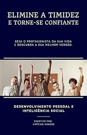 Elimine a Timidez e Torne–se Confiante - Vinícius Araújo