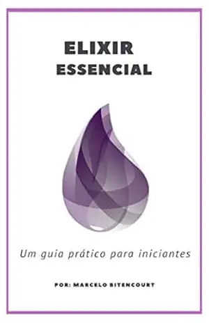 Elixir Essencial – Um guia prático para iniciantes – Marcelo Bitencourt