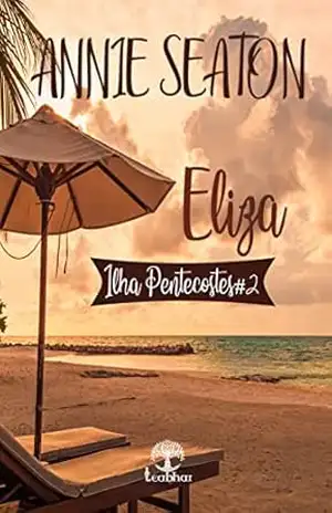 Eliza (Ilha Pentecostes Livro 2) - Annie Seaton