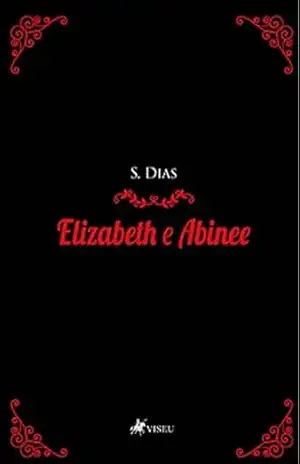 Elizabeth e Abinee – S. Dias
