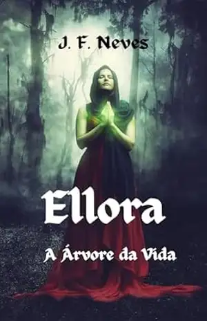 Ellora: A árvore da vida (Trilogia Ellora Livro 1) – Jânia de Faria Neves