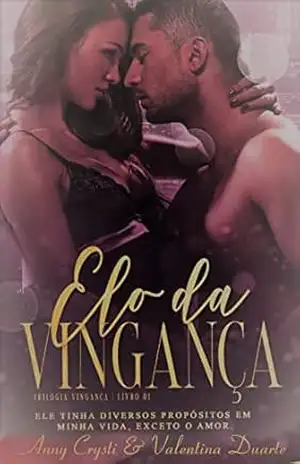 Elo da Vingança: Trilogia ELO – Livro I - Valentina  Duarte
