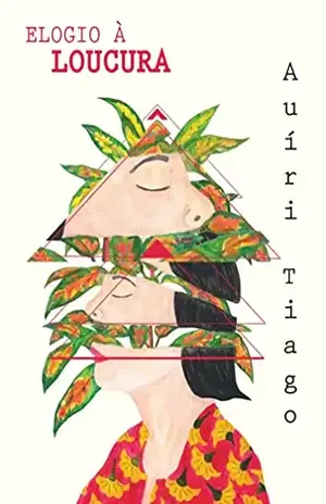 Elogio à Loucura (Elogios Livro 2) - Auíri  Tiago