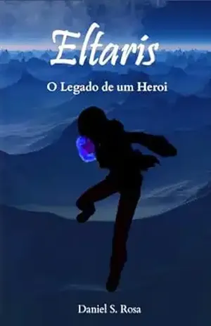 Eltaris: O Legado de um Herói – Daniel S. Rosa