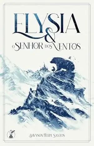 Elysia & o Senhor dos Ventos – Davyson Felipe  Santos