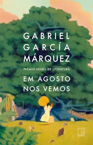 Em agosto nos vemos - Gabriel García Márquez