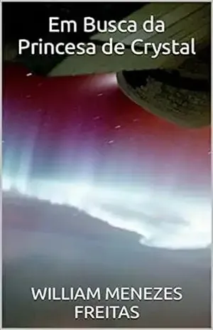 Em Busca da Princesa de Crystal – WILLIAM MENEZES FREITAS
