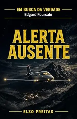 Em Busca da Verdade: Alerta Ausente – ELZO FREITAS