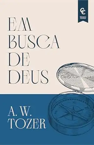 Em busca de Deus – Aiden Wilson Tozer