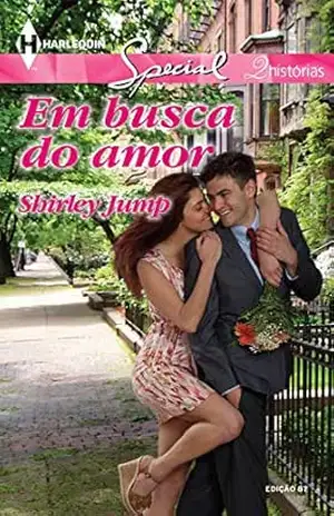 Em Busca do Amor (Harlequin Special Livro 87) – Shirley Jump