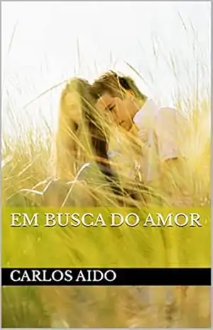 Em Busca do Amor - Carlos Aido