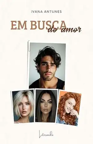 Em busca do amor - Ivana  Antunes
