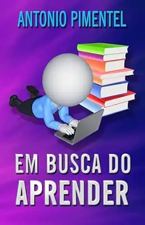EM BUSCA DO APRENDER – ANTONIO PIMENTEL