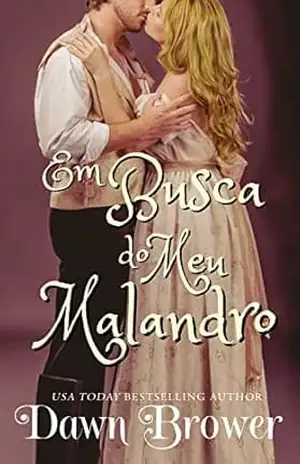 Em Busca do Meu Malandro (Ligados através do tempo Livro 2) – Dawn Brower