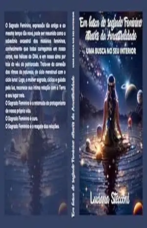 Em busca do Sagrado Feminino através da Ancestralidade: Uma busca no seu interior – Luciana Stecconi