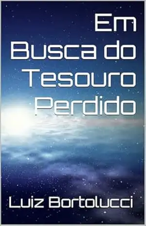 Em Busca do Tesouro Perdido – Luiz Bortolucci