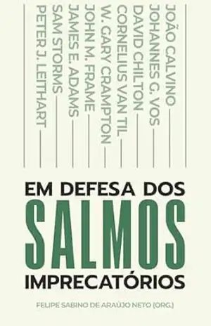 Em defesa dos salmos imprecatórios – Johannes G. Vos