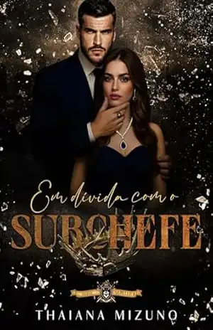 Em dívida com o subchefe: Máfia Morello – Livro 2 – Thaiana Mizuno