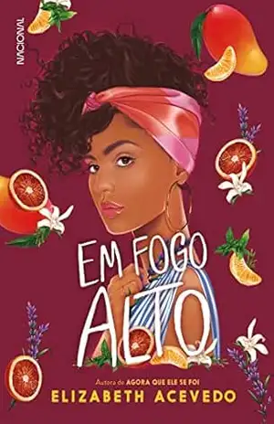 Em fogo alto – Elizabeth Acevedo