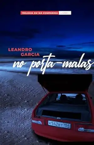 Em Má Companhia – Livro 1 – No Porta–malas – LEANDRO GARCIA
