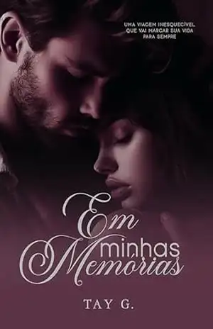 Em Minhas Memórias – TAY G.