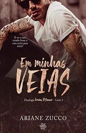 Em minhas veias (Duologia Irmãos O’Connor Livro 1) – Ariane Zucco