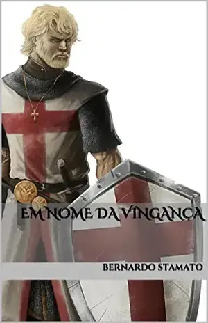 Em Nome da Vingança - Bernardo Stamato