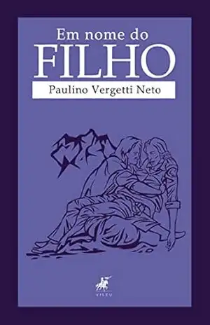 Em nome do filho – Paulino Vergetti Neto