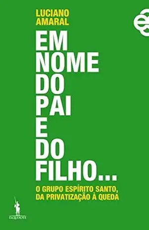 Em Nome do Pai e do Filho… - Luciano Amaral