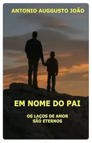 Em Nome Do Pai – Antonio Auggusto João