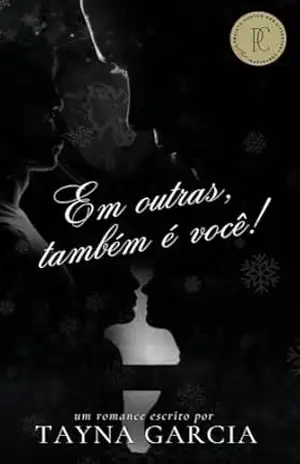 Em outras, também é você! — LIVRO ÚNICO – Tayna  Garcia