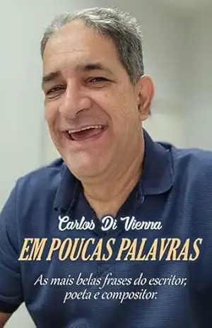 Em Poucas Palavras - Carlos Di Vienna
