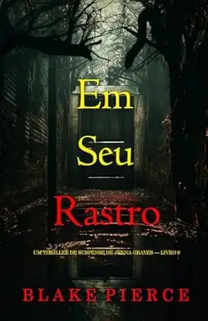 Em Seu Rastro (Um Thriller de Suspense de Jenna Graves — Livro 9) – Blake Pierce