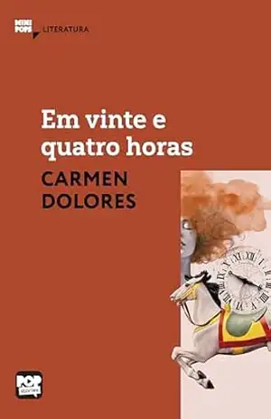Em vinte e quatro horas – Carmen Dolores