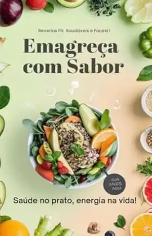 Emagreça com Sabor: Saúde no prato, energia na vida – saude saibamais