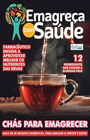 Emagreça Com Saúde Ed. 43 – Chás para emagrecer (EdiCase Digital) – EdiCase Digital