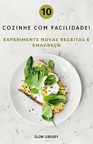 Emagreça de Vez: Receitas simples e práticas - Glow Library