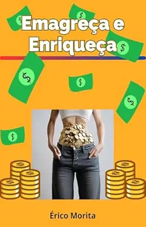 Emagreça e Enriqueça – Érico Morita