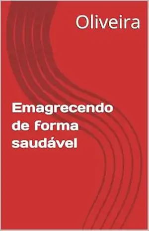 Emagrecendo de forma saudável – Oliveira