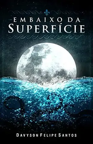 Embaixo da Superfície – Davyson Felipe Santos