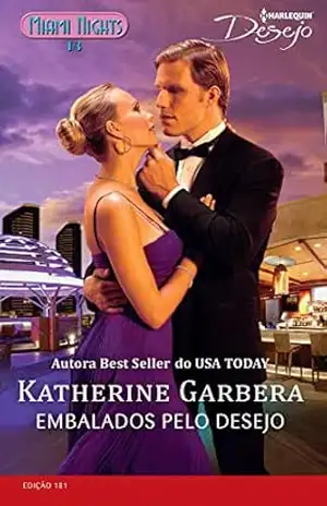 Embalados pelo Desejo (Harlequin Desejo Livro 181) – Katherine Garbera