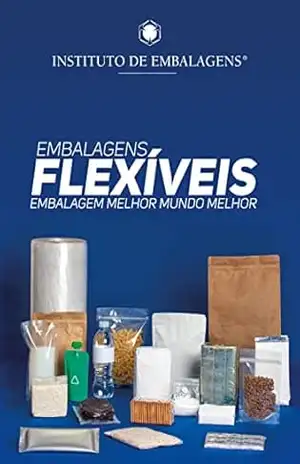Embalagens Flexíveis: Embalagem Melhor Mundo Melhor – Assunta Camilo