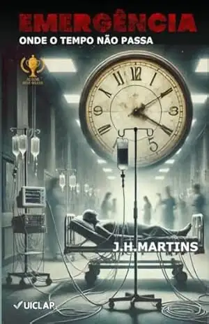 EMERGÊNCIA: Onde o Tempo Não Passa – Jose Henriques Martins