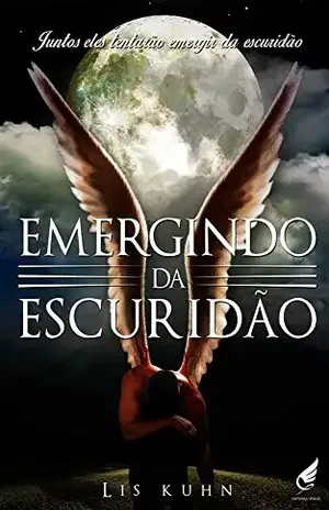 Emergindo da escuridão – Lis Kuhn