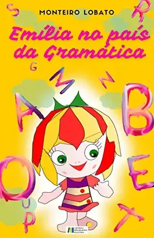 Emília no País da Gramática: Edição exclusiva Amazon – Monteiro Lobato